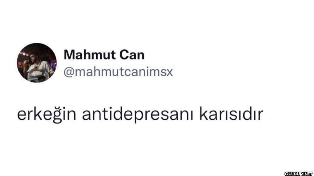 erkeğin antidepresanı karısıdır