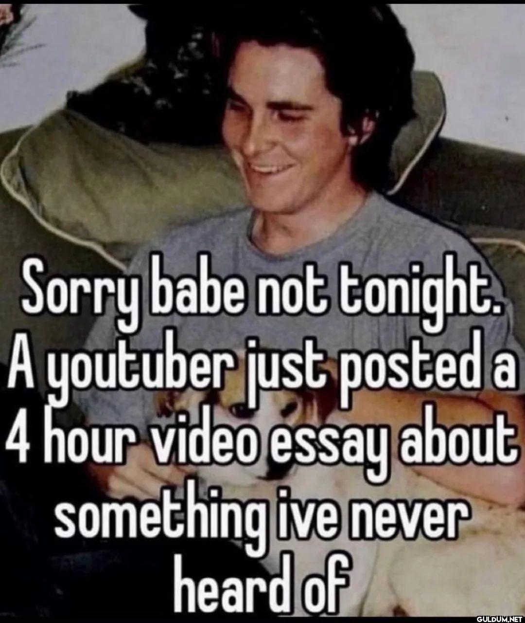 Sorry babe not tonight. A...