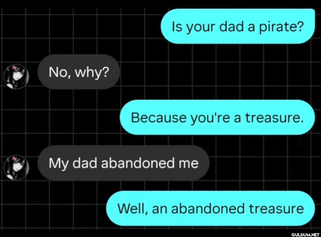 No, why? Is your dad a...