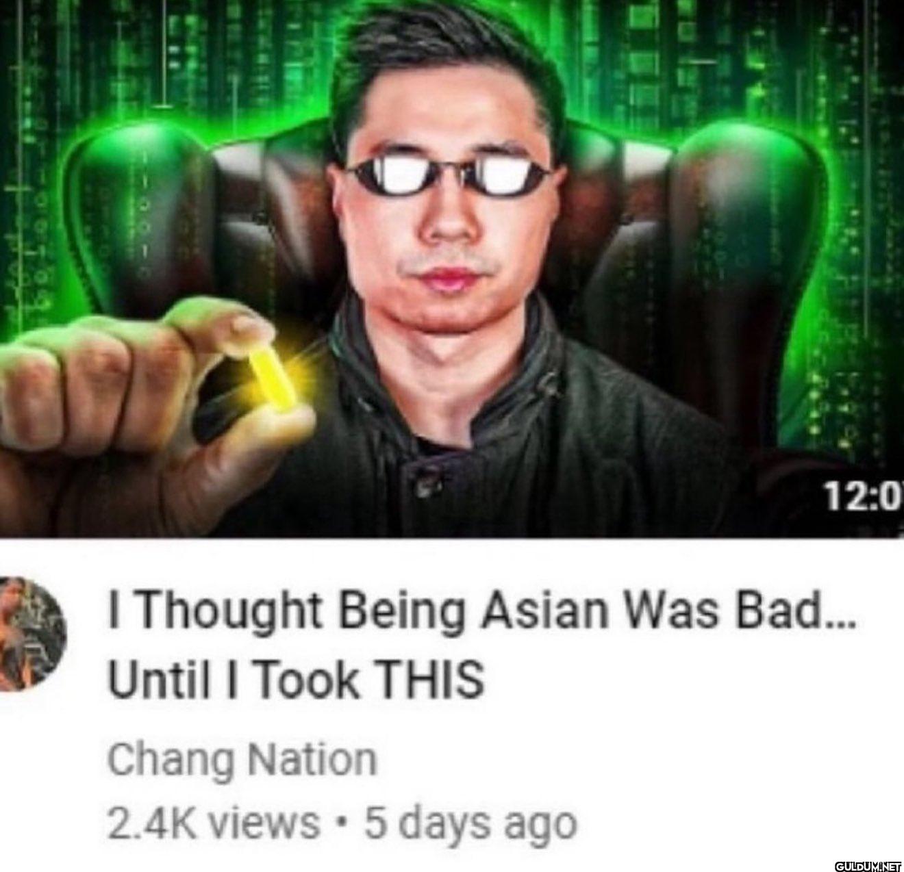 12:0 I Thought Being Asian...