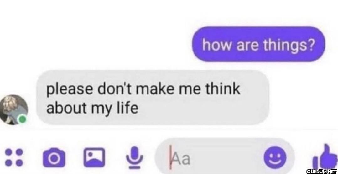how are things? please...