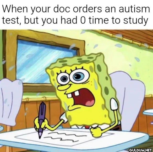 When your doc orders an...