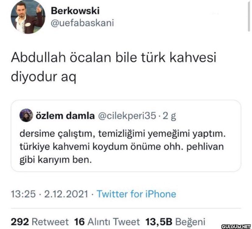 Abdullah öcalan bile türk...