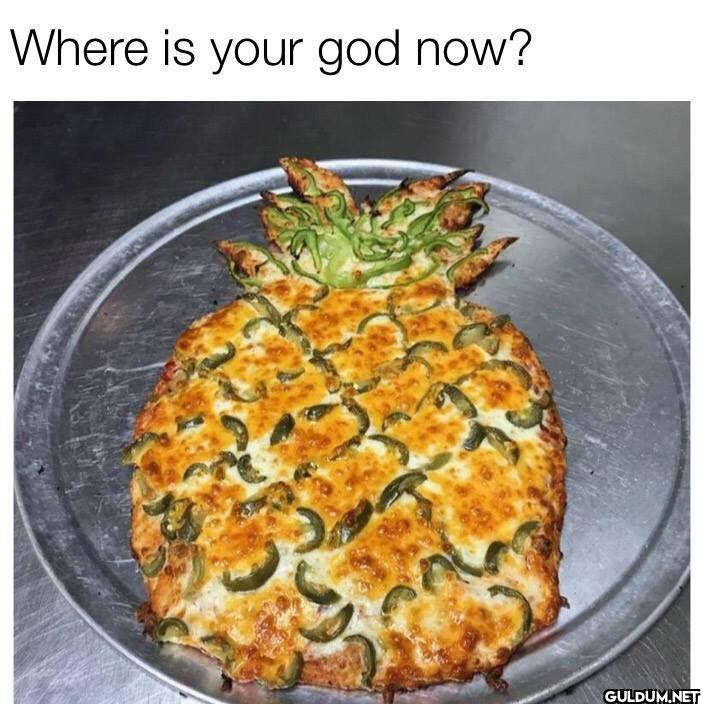 Where is your god now?