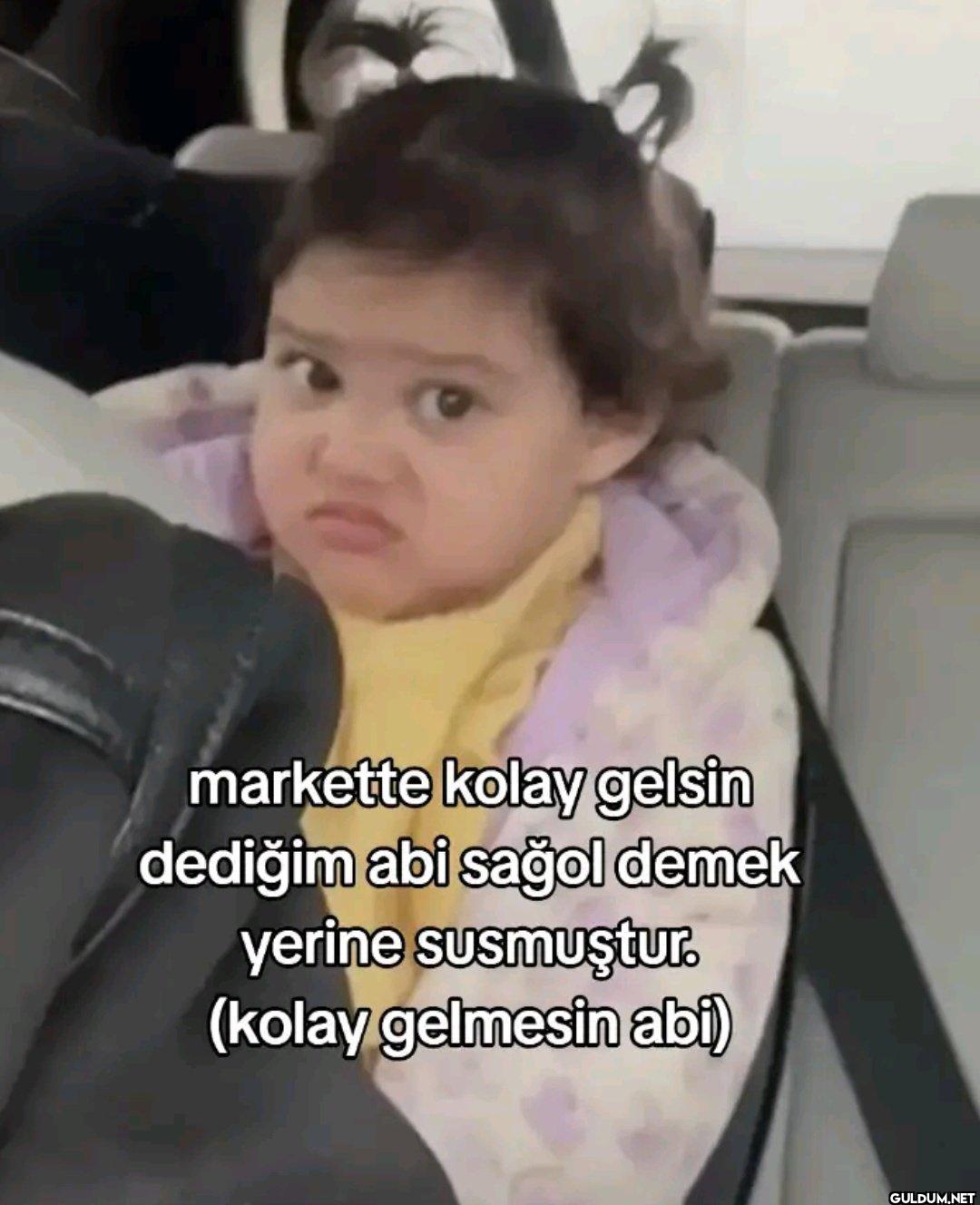 markette kolay gelsin...