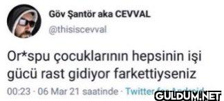 Or*spu çocuklarının...