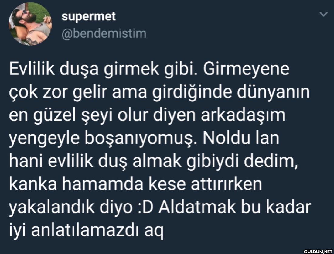 Evlilik duşa girmek gibi....