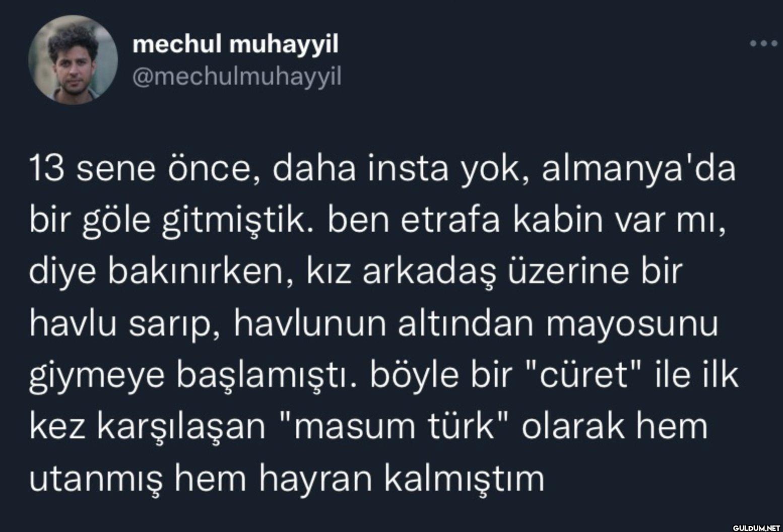 13 sene önce, daha insta...