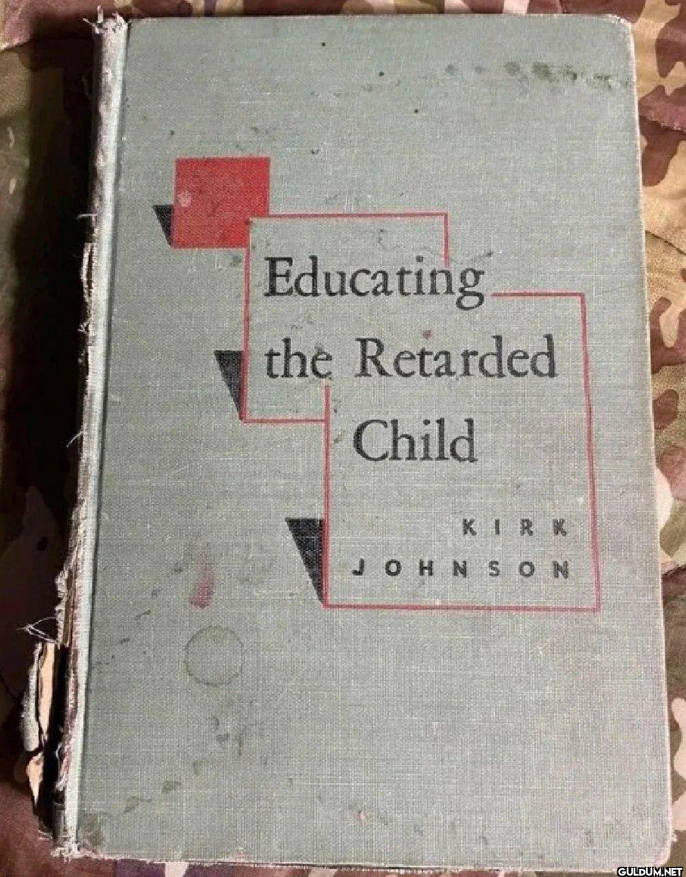 Educating the Retarded...