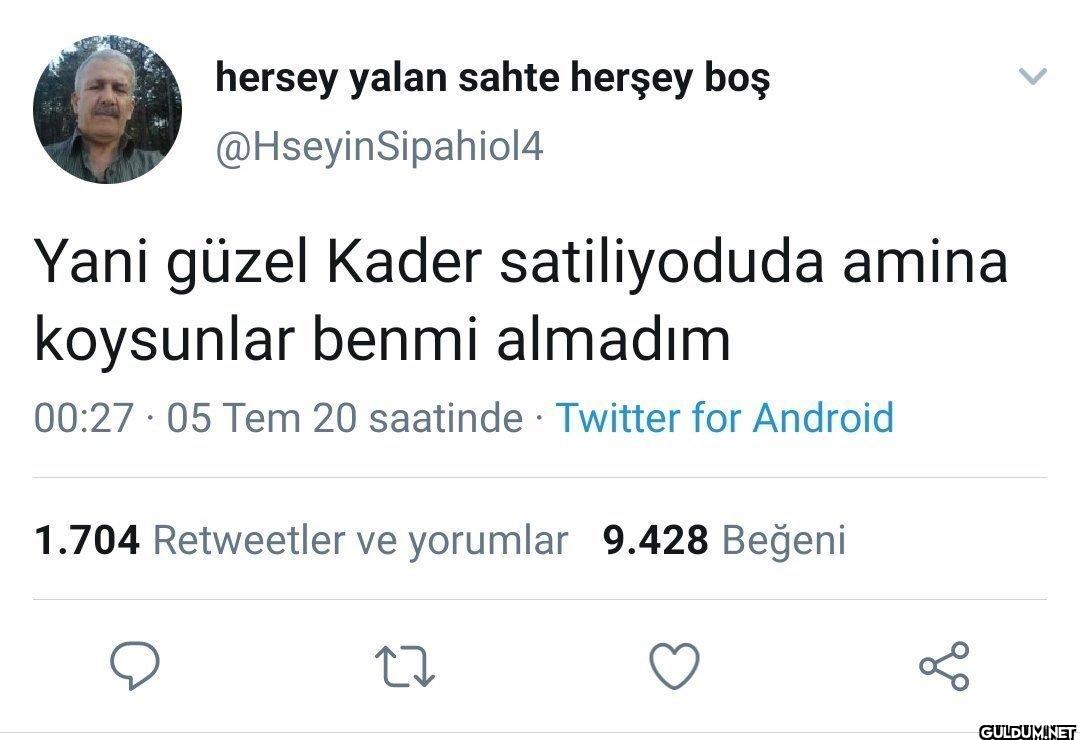 Yani güzel Kader...