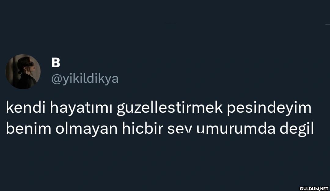 kendi hayatımı...
