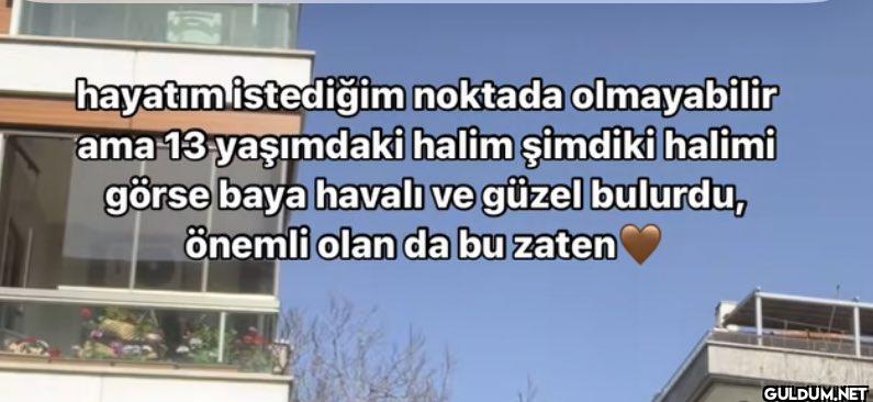 hayatım istediğim noktada...