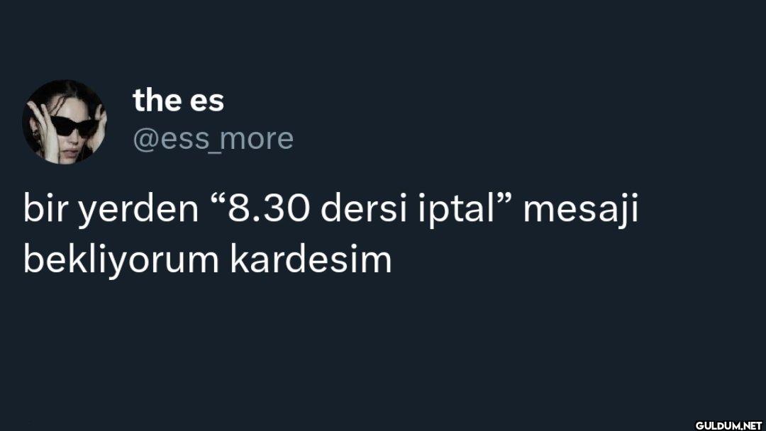 bir yerden "8.30 dersi...