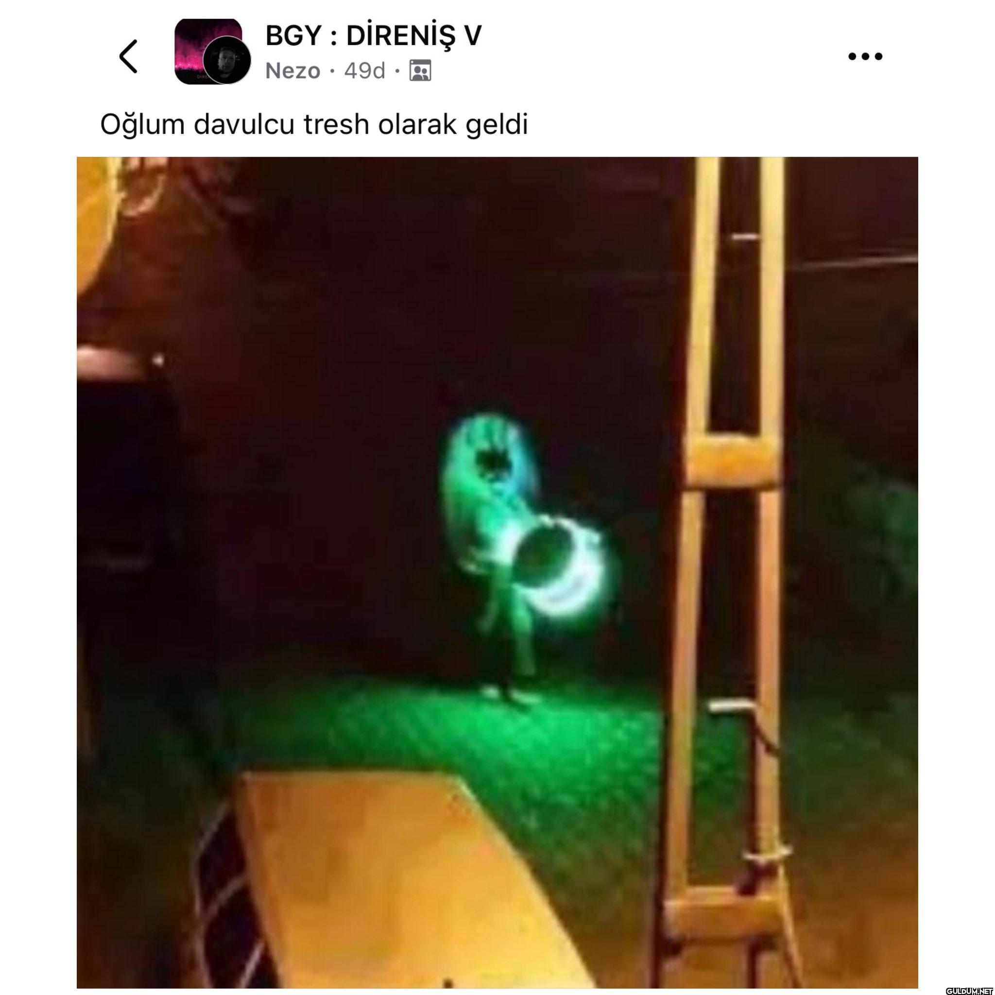 Oglum davulcu tresh olarak...