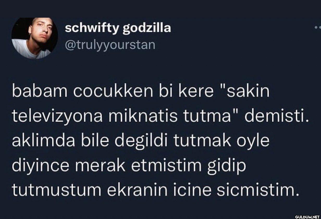 babam cocukken bi kere...
