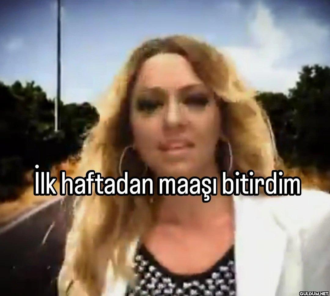 İlk haftadan maaşı bitirdim