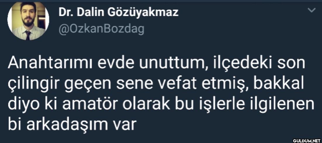 Anahtarımı evde unuttum,...