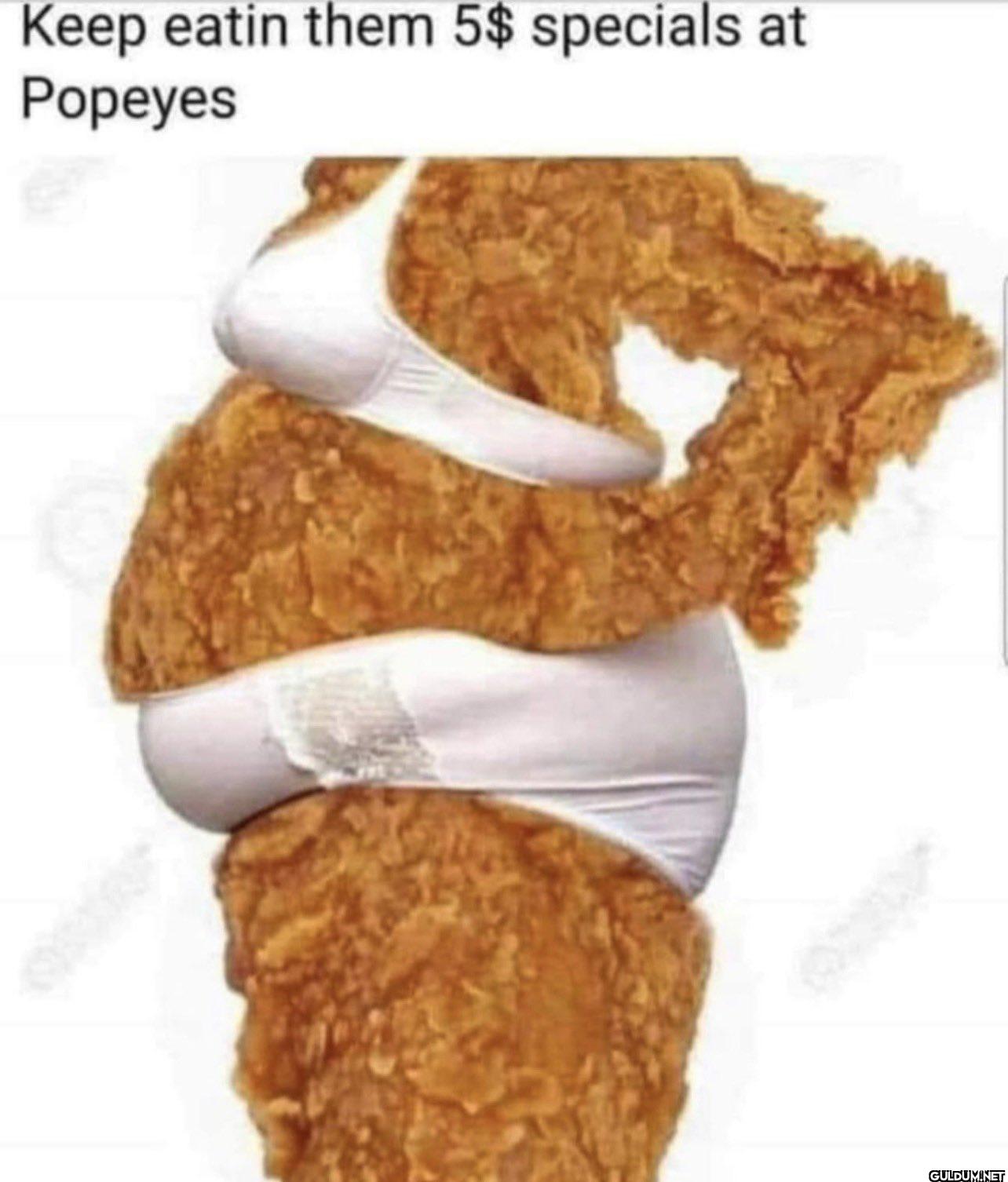 Keep eatin them 5$...