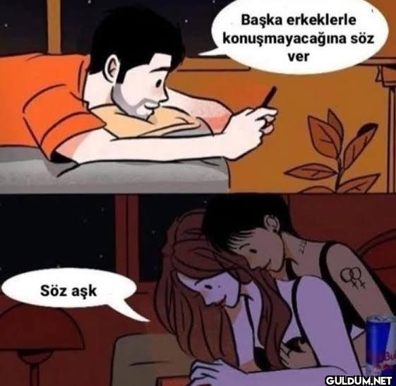 Söz aşk Başka erkeklerle...