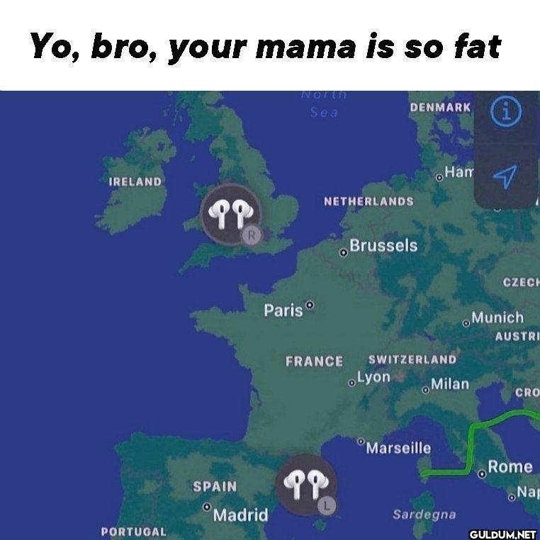 Yo, bro, your mama is so...
