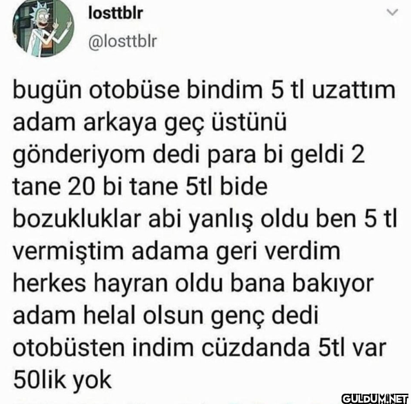 > bugün otobüse bindim 5...
