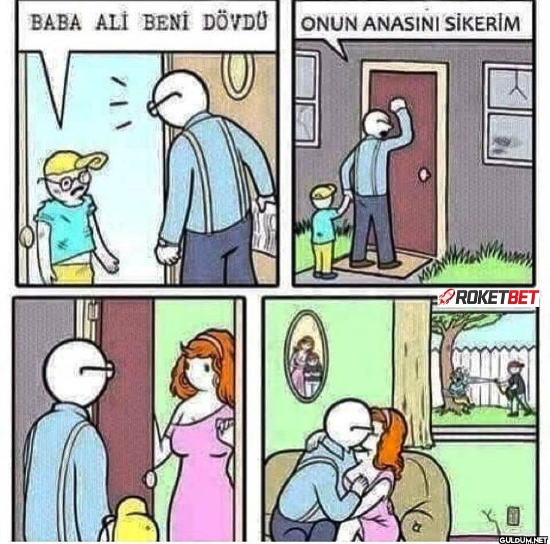 BABA ALİ BENİ DÖVDÜ ONUN...