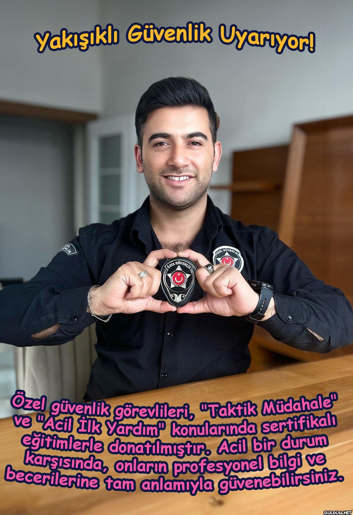Yakışıklı Güvenlik...