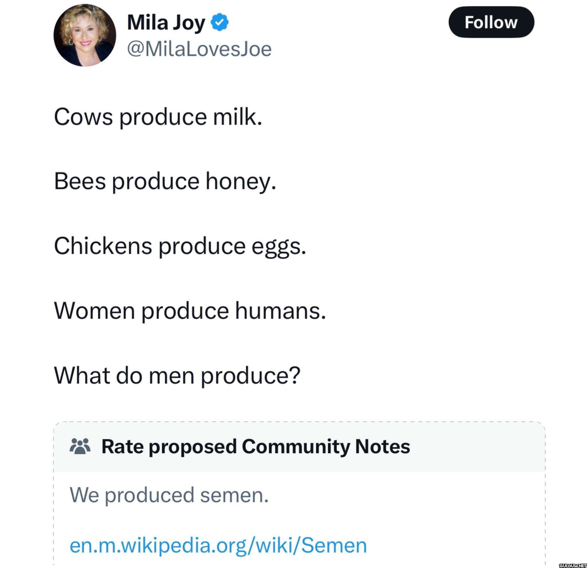 Cows produce milk. Bees...