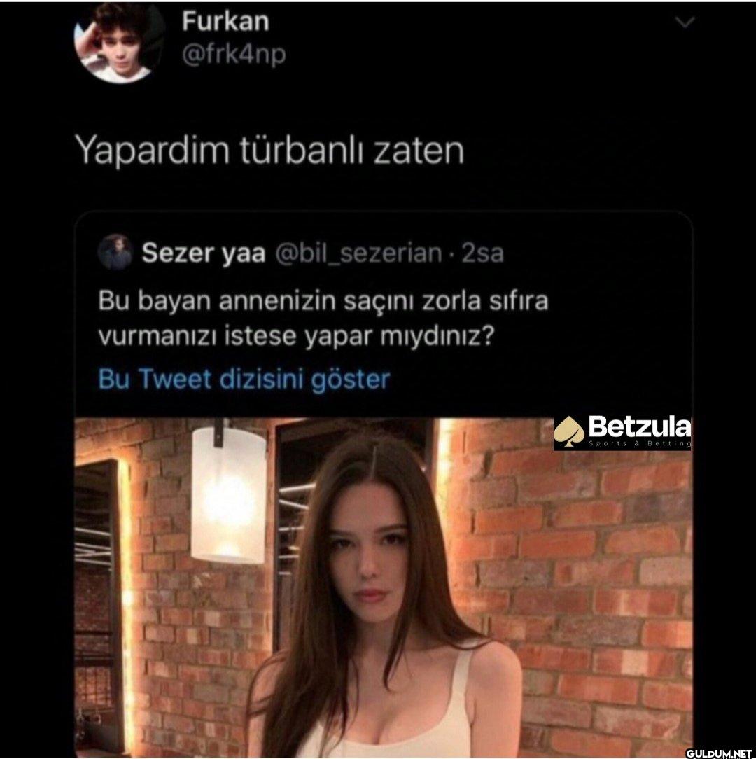 Yapardim türbanlı zaten...