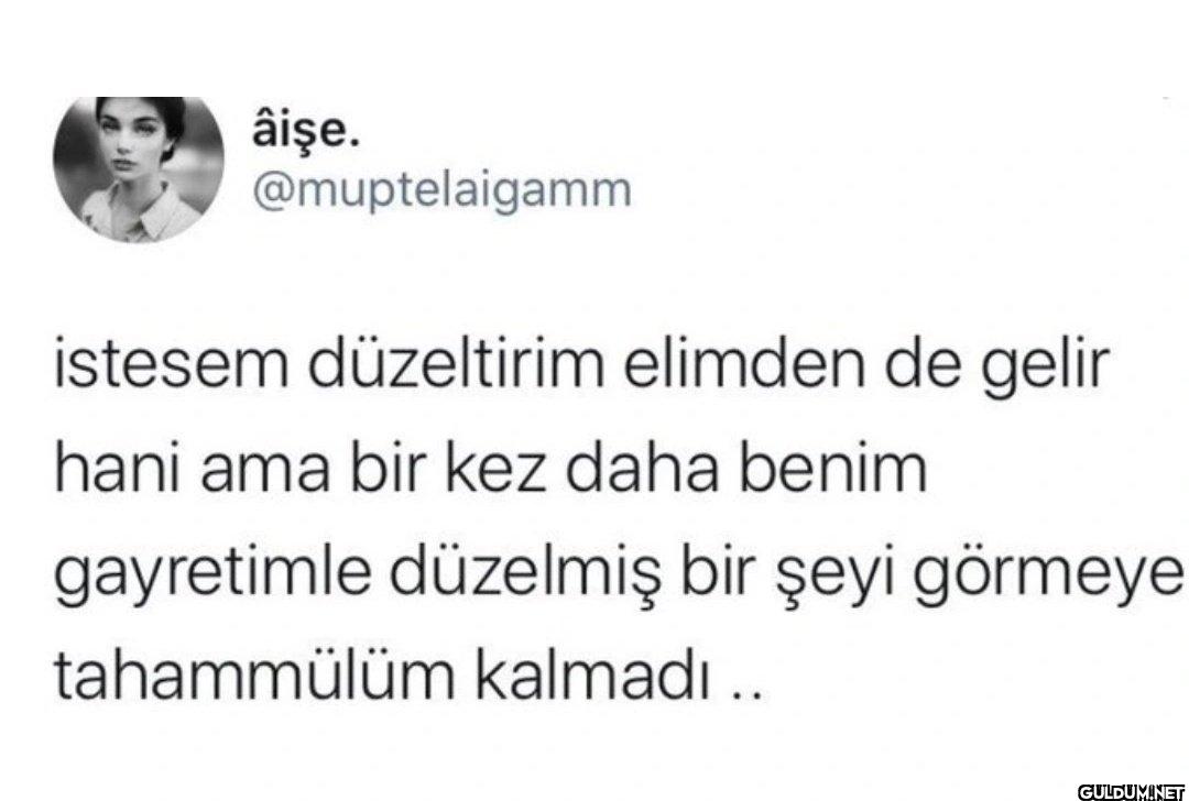 istesem düzeltirim elimden...