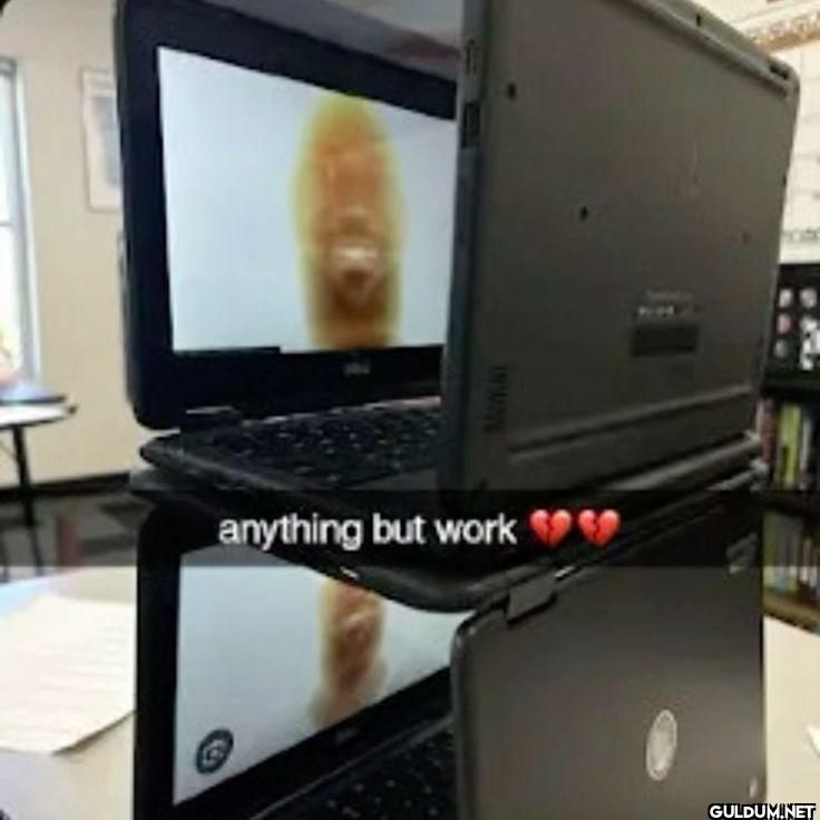anything but work