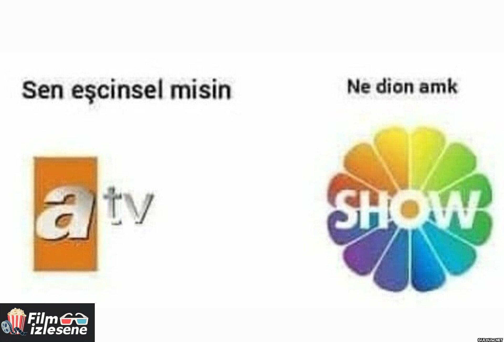 Sen eşcinsel misin a tv...