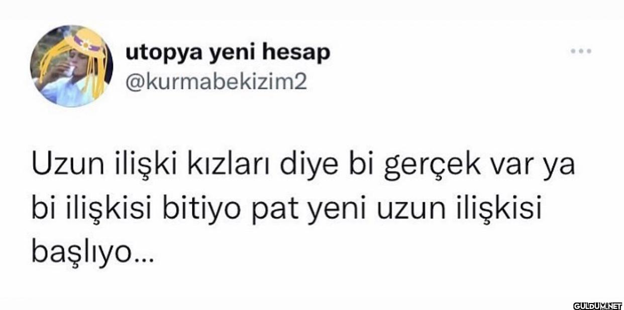 Uzun ilişki kızları diye...