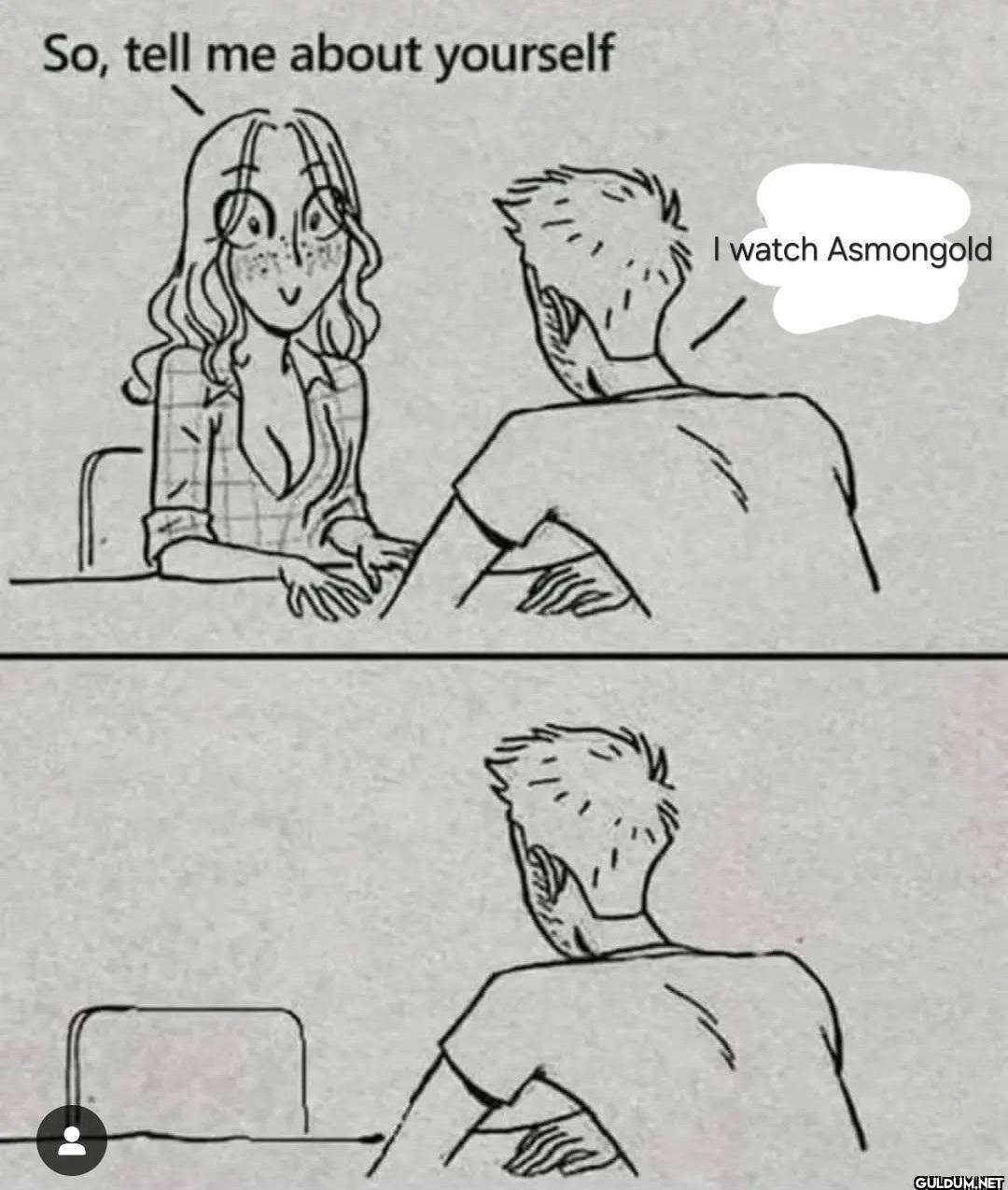 So, tell me about yourself...