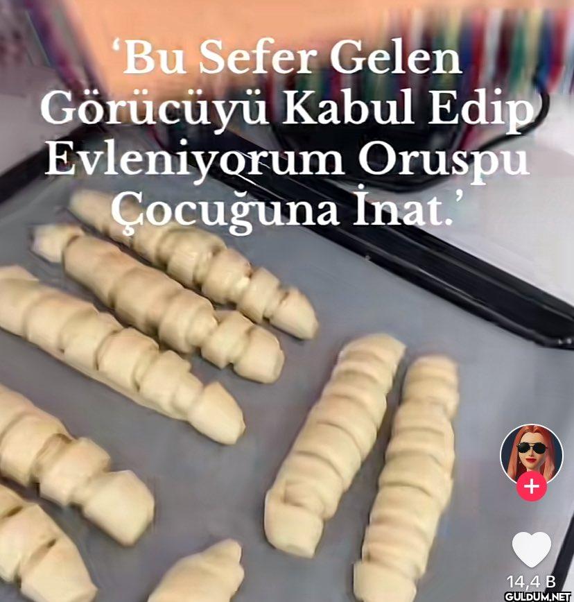 'Bu Sefer Gelen Görücüyü...