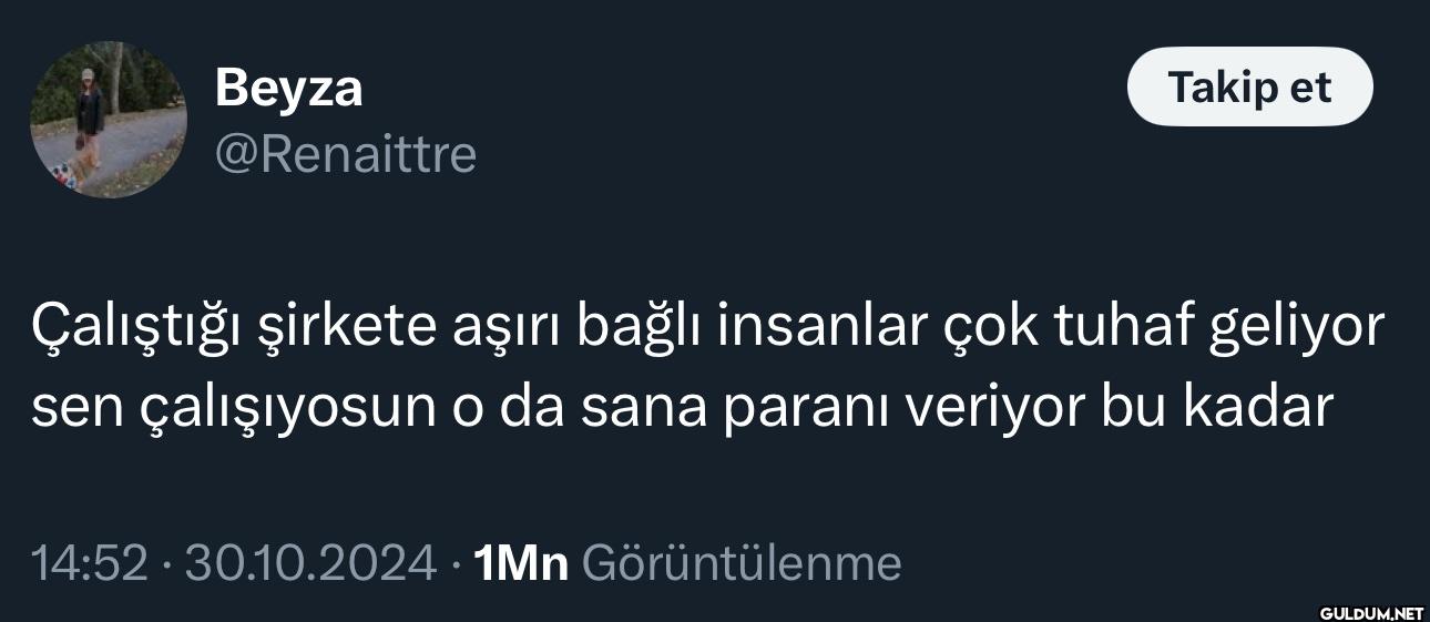 Takip et Çalıştığı şirkete...