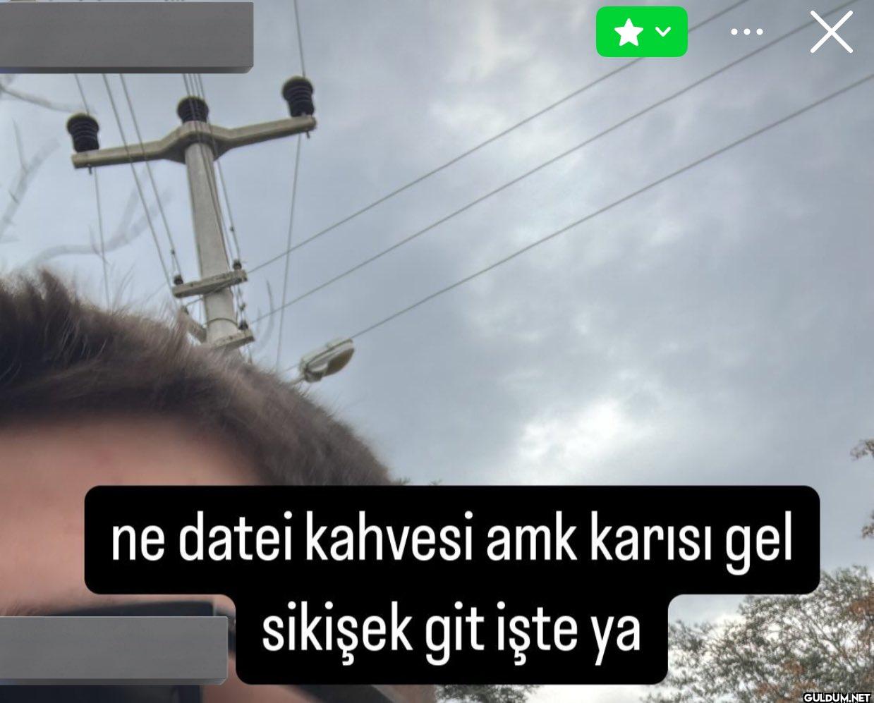Х ne datei kahvesi amk...