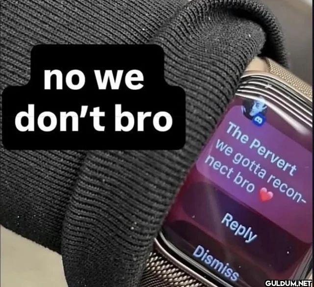 no we don't bro The...