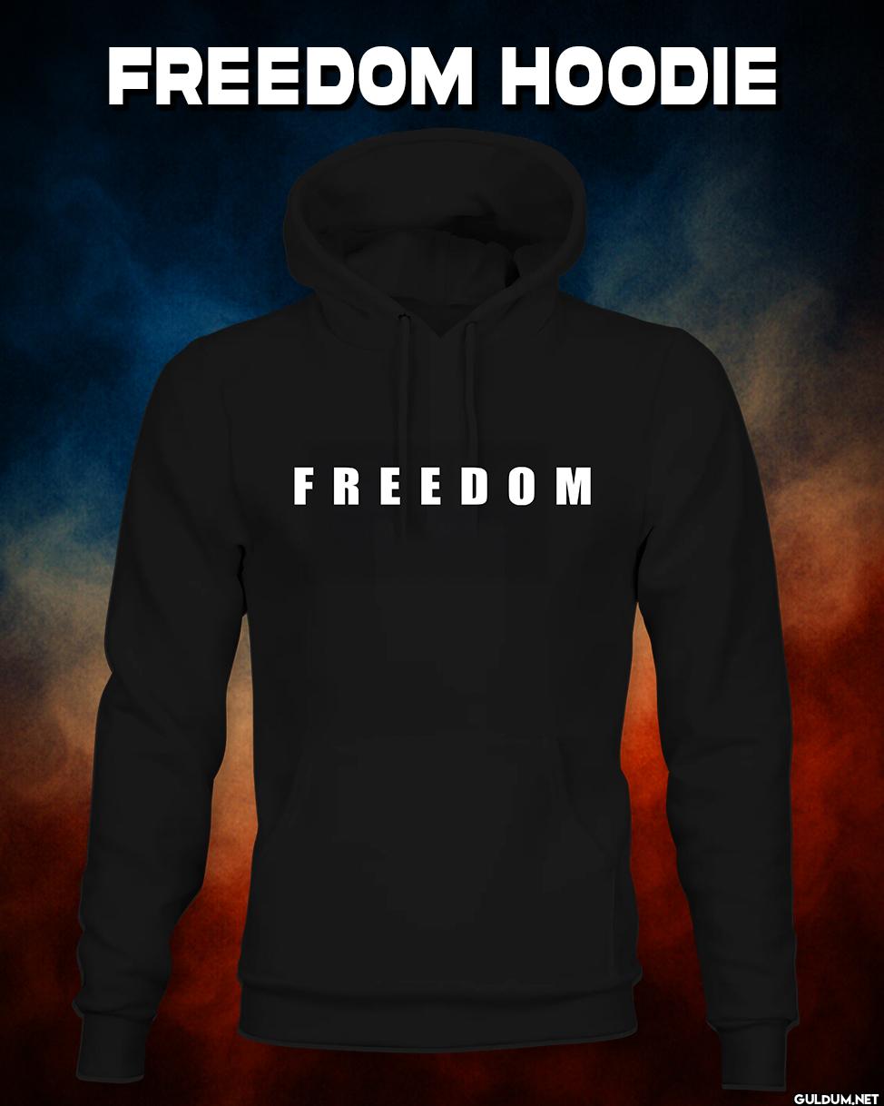 Freedom Hoodie  Get the...