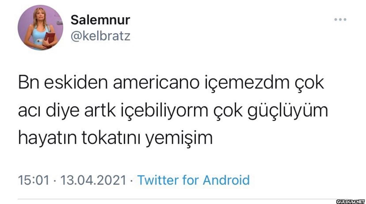 Bn eskiden americano...