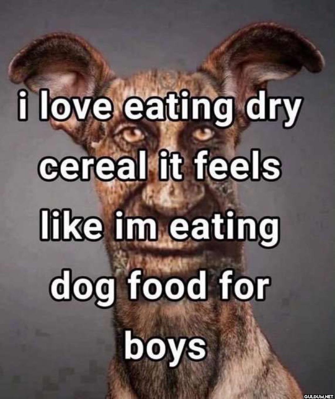 i love eating dry cereal...