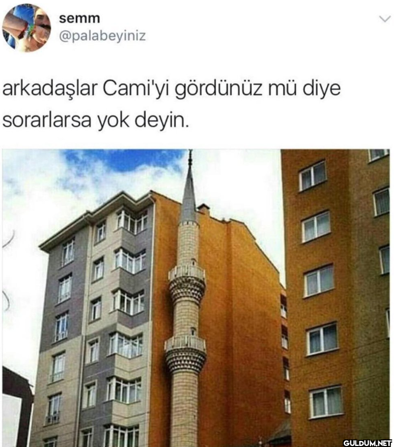 arkadaşlar Cami'yi...