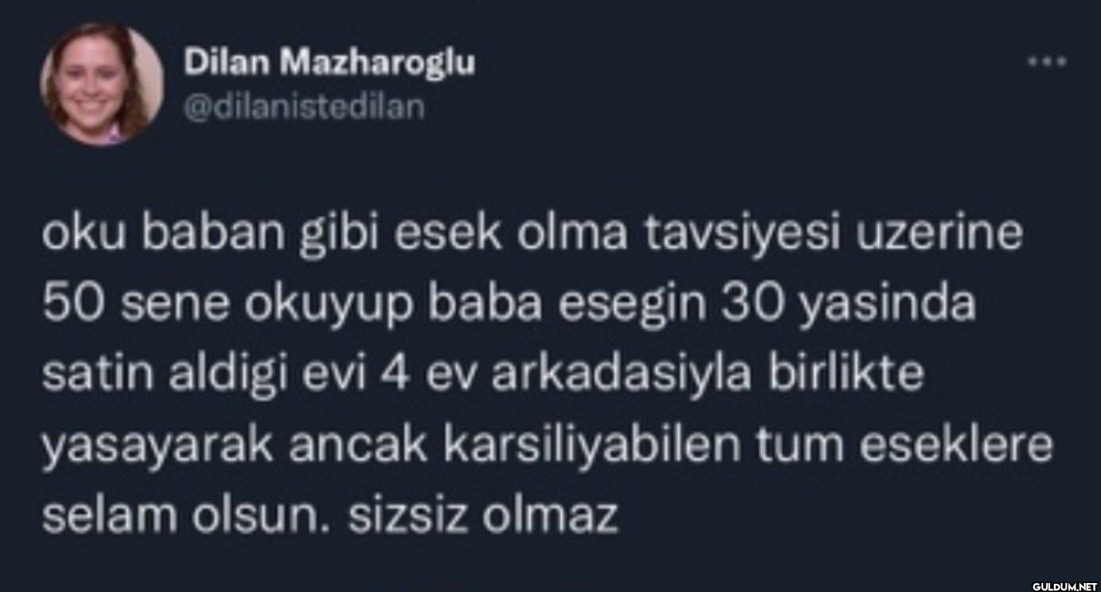 oku baban gibi esek olma...