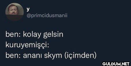 ben: kolay gelsin...