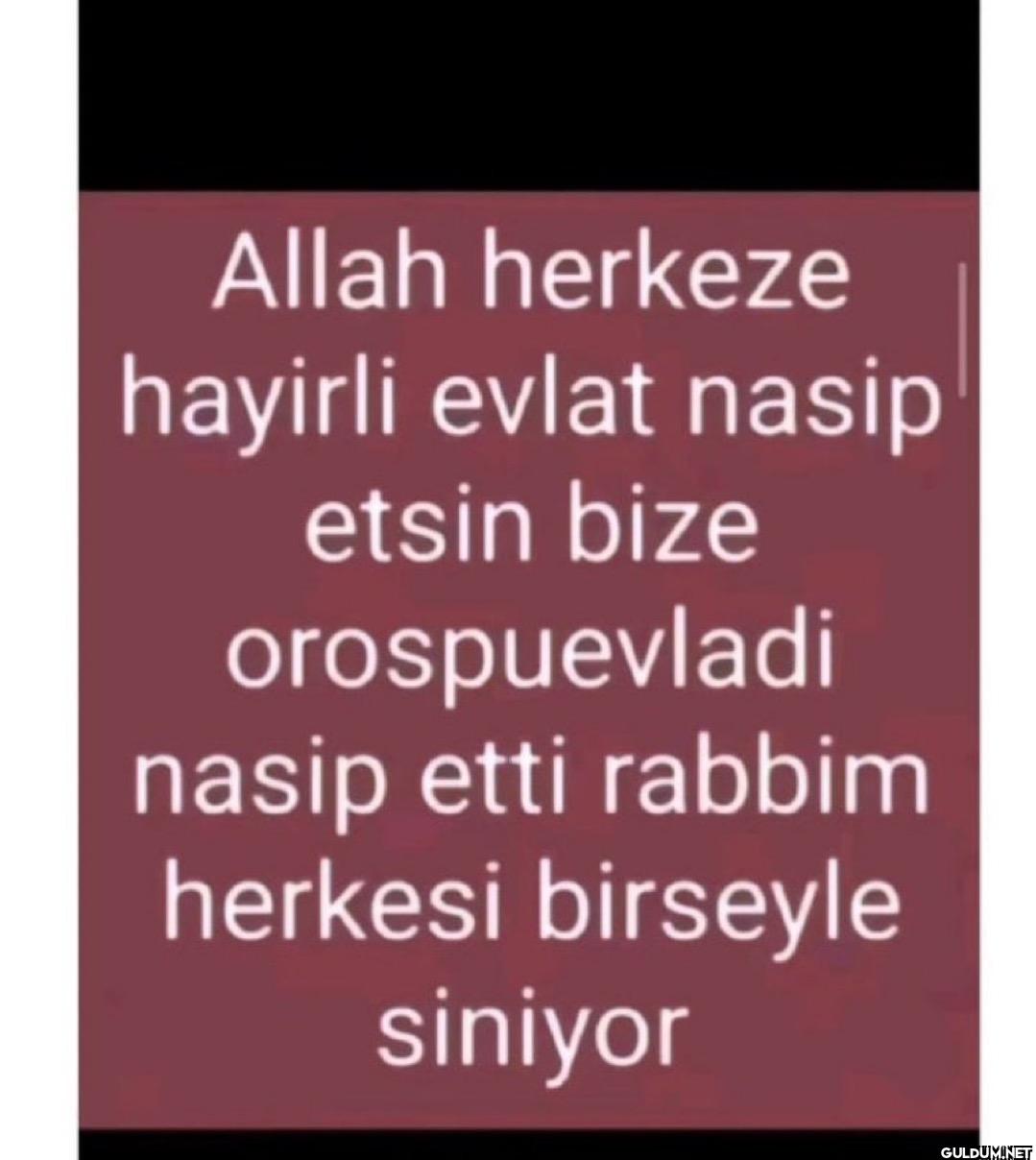 Allah herkeze hayirli...