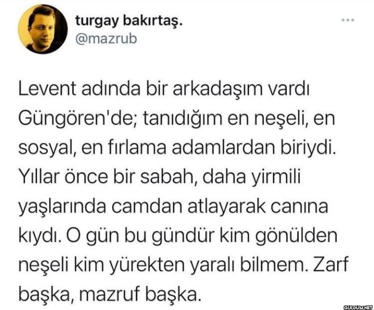 Levent adında bir...