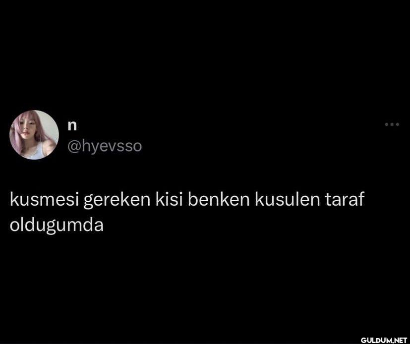 kusmesi gereken kisi...