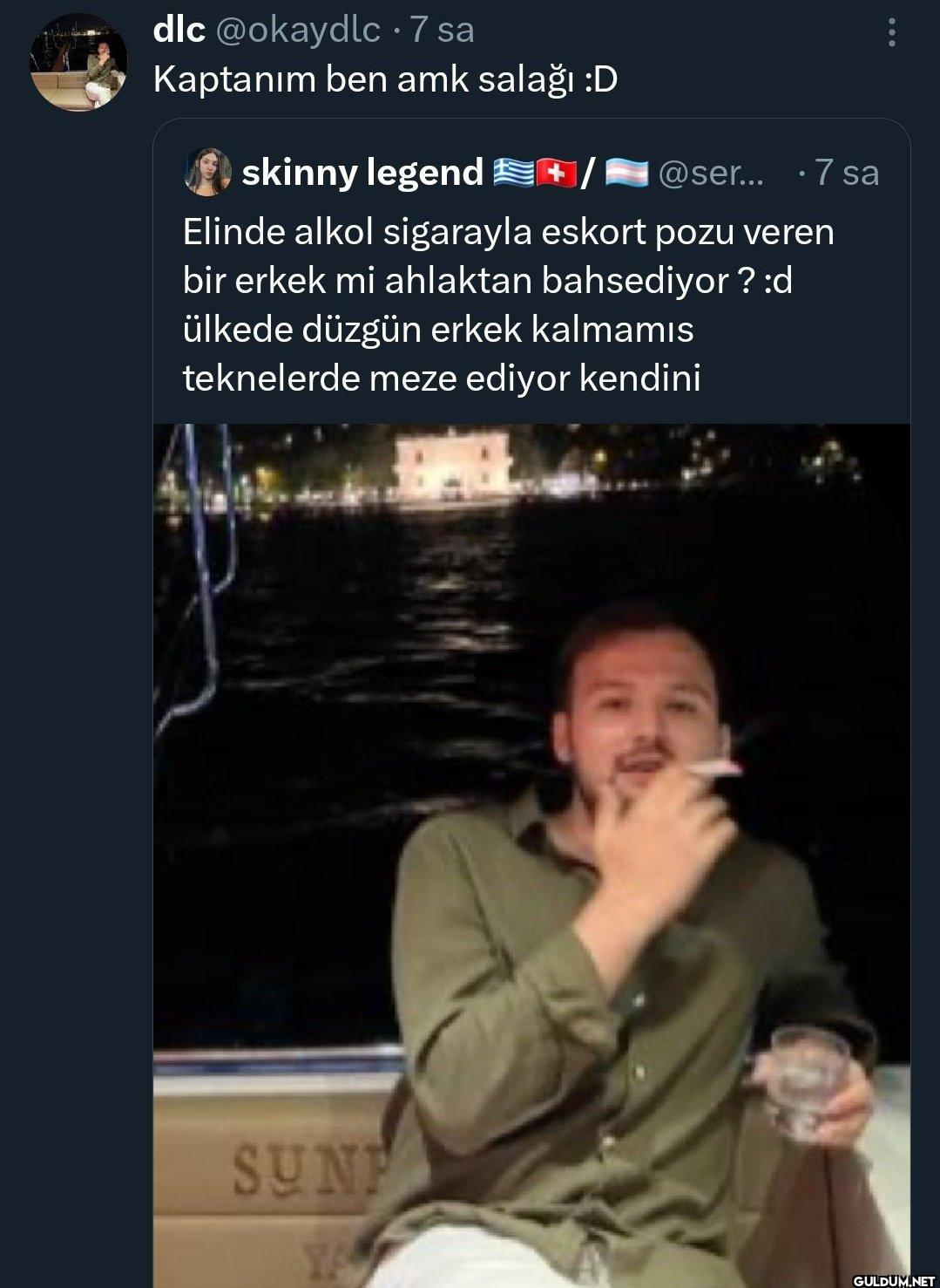 • 7 sa Kaptanım ben amk...