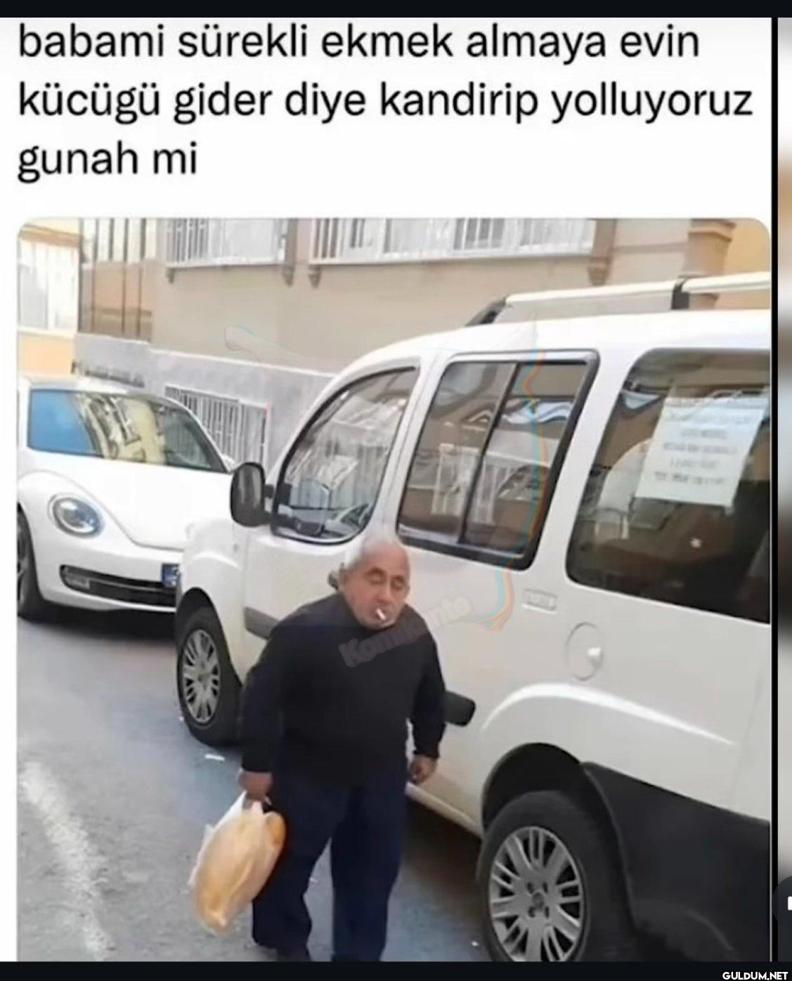 babami sürekli ekmek...