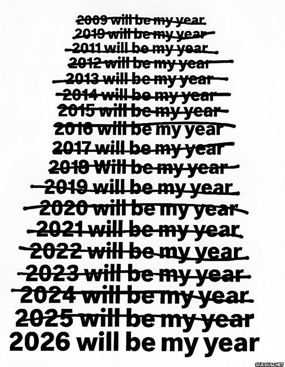 2009 will be my year 2019...